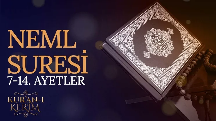 Neml Suresi 7-14. ayetler