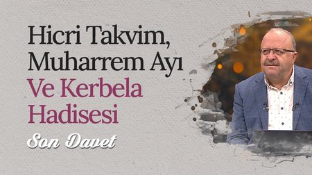 Muharrem Ayı ve Kerbela Hadisesi | Son Davet