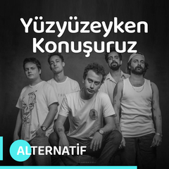 Yüzyüzeyken Konuşuruz