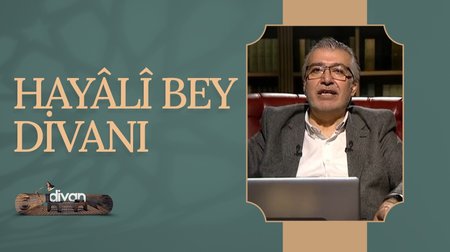 Hayâlî Bey Divanı | Divan 