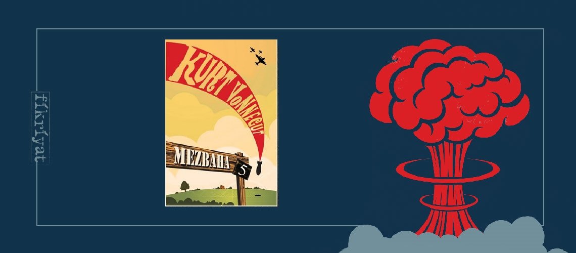 Mezbaha 5 -  Kurt Vonnegut