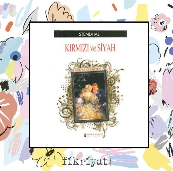 Kırmızı ve Siyah - Henri Beyle Stendhal
