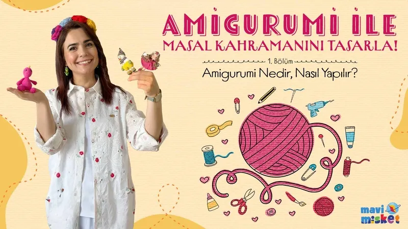 Amigurimi ile Masal Kahramanını Tasarla!