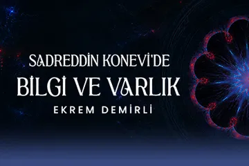 Sadreddin Konevi’de Bilgi ve Varlık