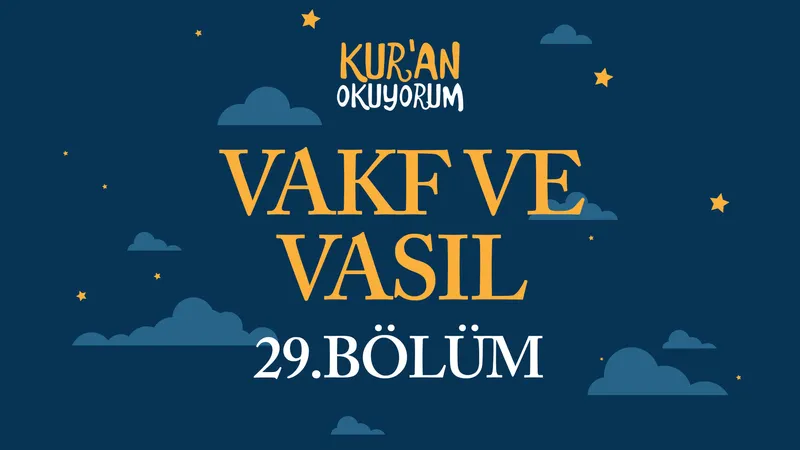 Kur’an Okuyorum - 29. Bölüm