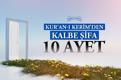 Kur’an-ı Kerim’den kalbe şifa 10 ayet