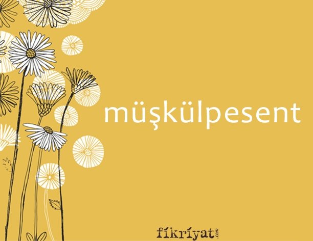 MÜŞKÜLPESENT