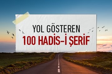 Yol gösteren 100 Hadis-i Şerif