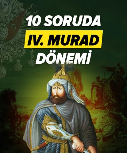 10 soruda IV. Murad dönemi