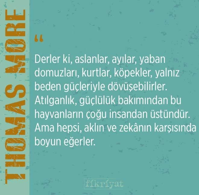 Thomas More’un ’Ütopya’sından insanlıağa dair 25 alıntı