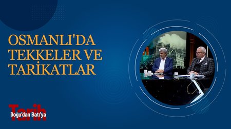 Osmanlı'da Tekkeler ve Tarikatlar | Doğudan Batıya Tarih