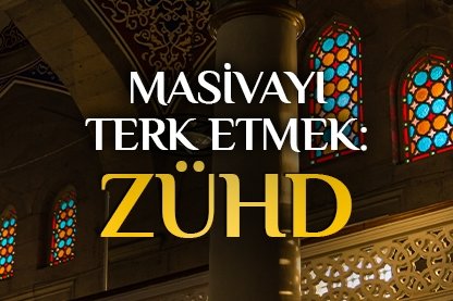 Masivayı terk etmek: Zühd
