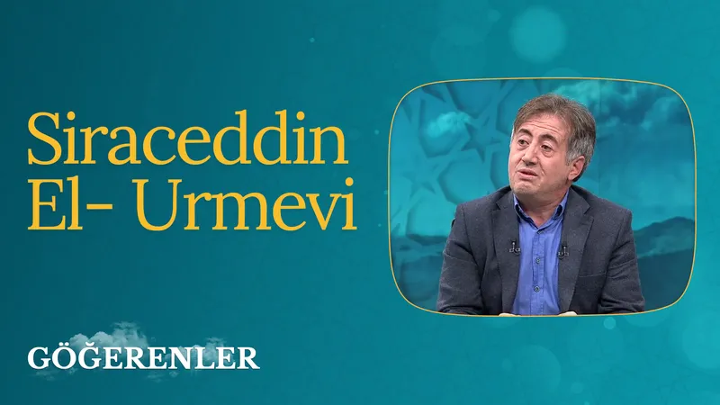Siraceddin El- Urmevi I Göğerenler