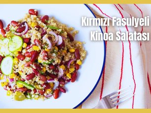 Kırmızı Fasulyeli Kinoa Salatası