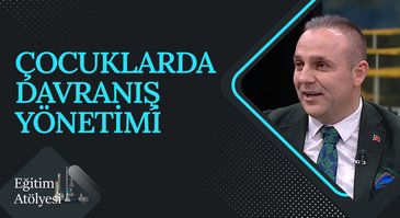 Çocuklarda Davranış Yönetimi I Eğitim Atölyesi