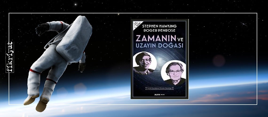 Zamanın ve Uzayın Doğası