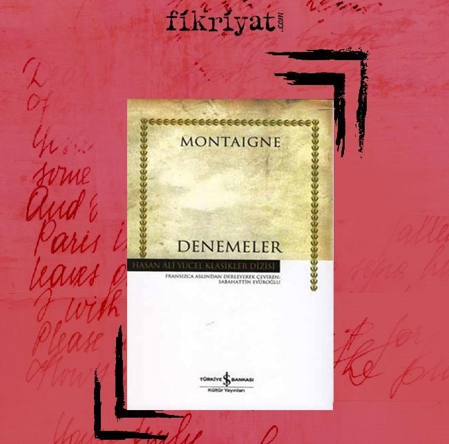 Denemeler - Michel de Montaigne