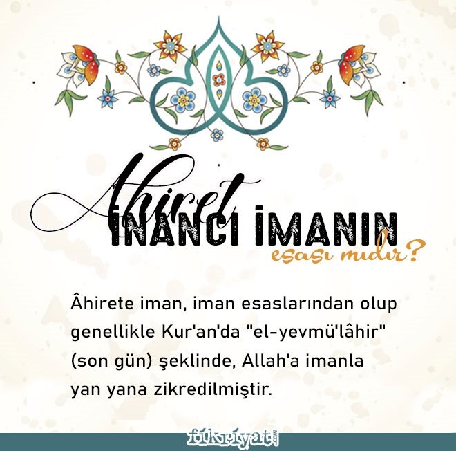 AHİRET İNANCI İMANIN ESASI MIDIR?
