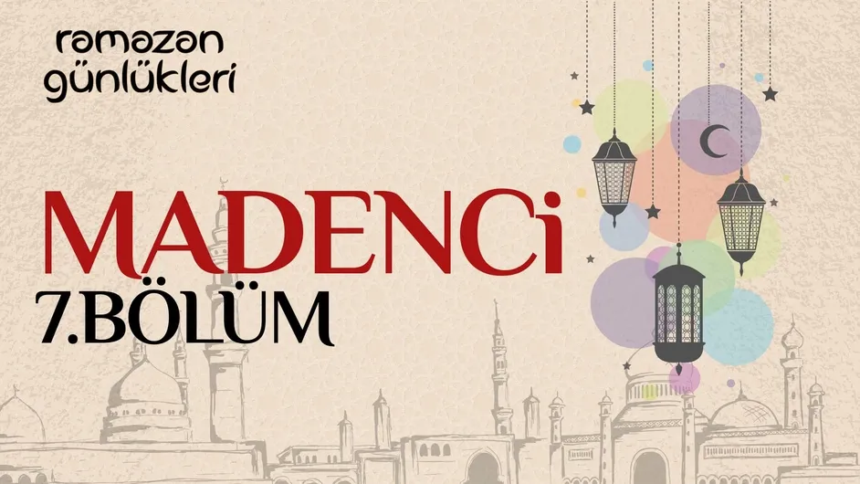 Madenci I Ramazan Günlükleri