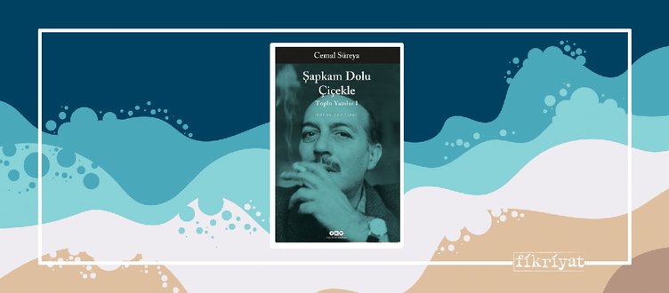 Cemal Sureya Dan Her Bir Sayfasinda Duygu Sakli 10 Kitap Galeri Fikriyat Gazetesi
