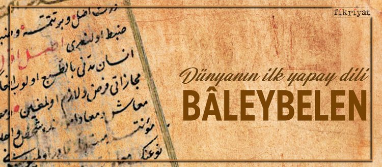 dunyanin ilk yapay dili baleybelen