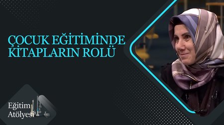 "Çocuk Eğitiminde Kitapların Rolü" I Eğitim Atölyesi