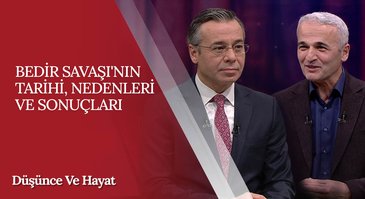 Bedir Savaşı'nın Tarihi, Nedenleri ve Sonuçları | Düşünce ve Hayat