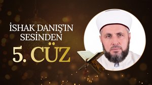 İshak Danış'ın sesinden 5. Cüz | Mukabele | Turkuvapp