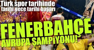 THY Euroleague’de şampiyon Fenerbahçe!