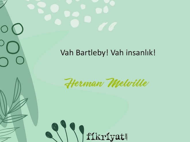 Herman Melville - Kâtip Bartleby