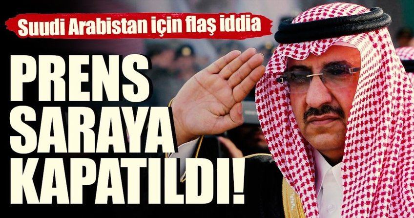 Suudi prens saraya kapatıldı