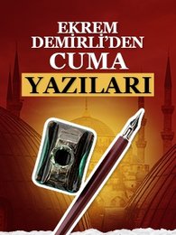 Ekrem Demirli ile Cuma Yazıları