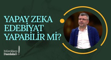 Dijital Dünya, Yapay Zeka ve Edebiyat | Mürekkep Damlaları