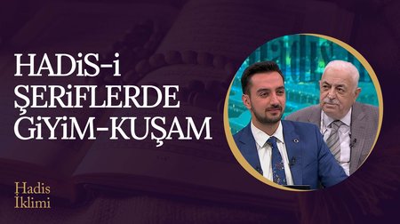 Hadis-i Şeriflerde giyim-kuşam | Hadis İklimi