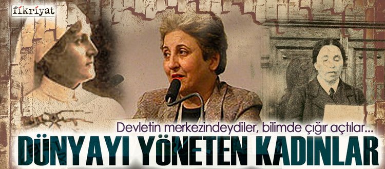 dunyayi yoneten kadinlar fikriyat