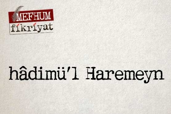 Hadimu L Haremeyn Fikriyat Gazetesi