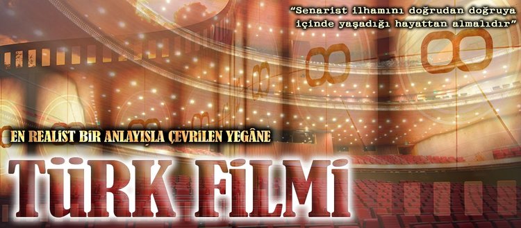 En realist bir anlayışla çevrilen yegâne Türk filmi