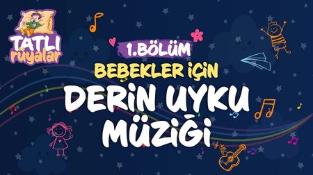 Bebekler için Derin Uyku Müziği