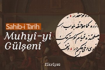 Sahib-i Tarih: Muhyi-yi Gülşeni
