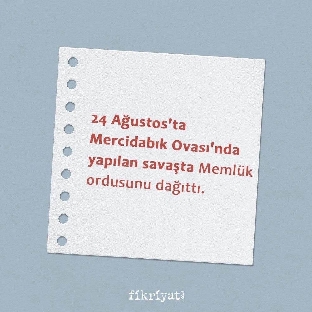 Çaldıran’da yapılan savaşta Sultan Selim, düşmanına üstünlük kurdu