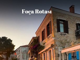 Foça Rotası