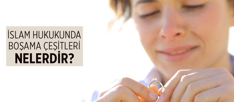 Boşama çeşitleri nelerdir?