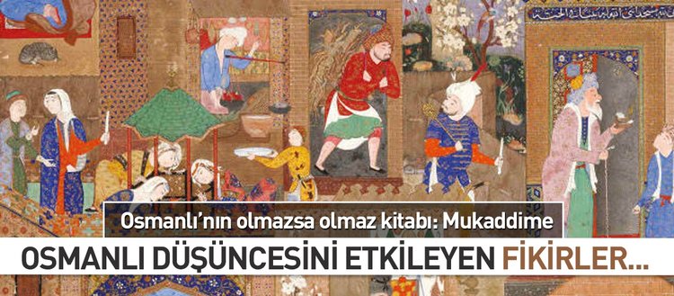 Osmanlı’nın olmazsa olmaz kitabı: Mukaddime