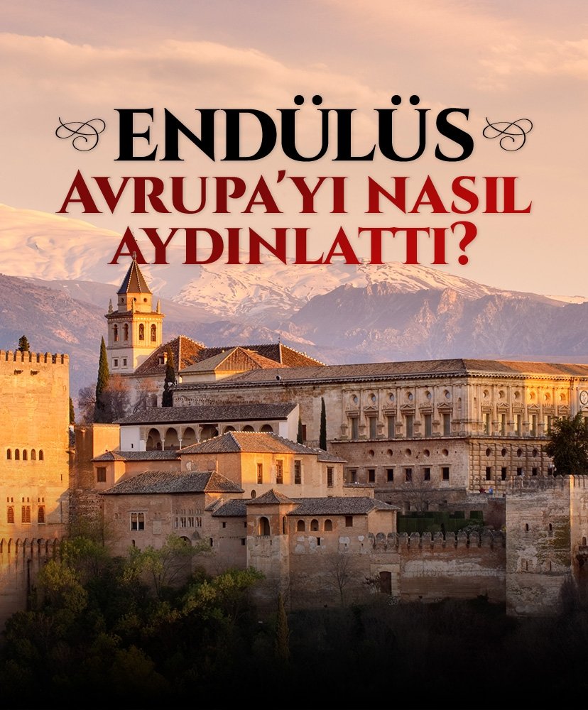 Endülüs Avrupa’yı nasıl aydınlattı?