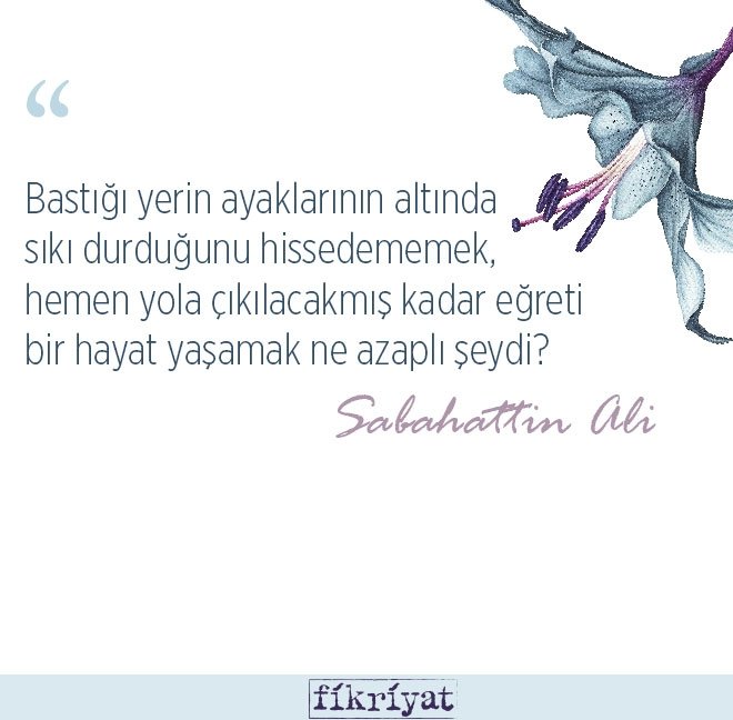 Sabahattin Ali’den insan ruhuna dokunan 40 alıntı