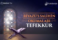 Riyazü’s Salihin Okumaları 20 - Tefekkür l | Ahmet Şentürk