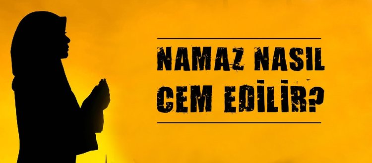 iki namaz nasil cem edilir