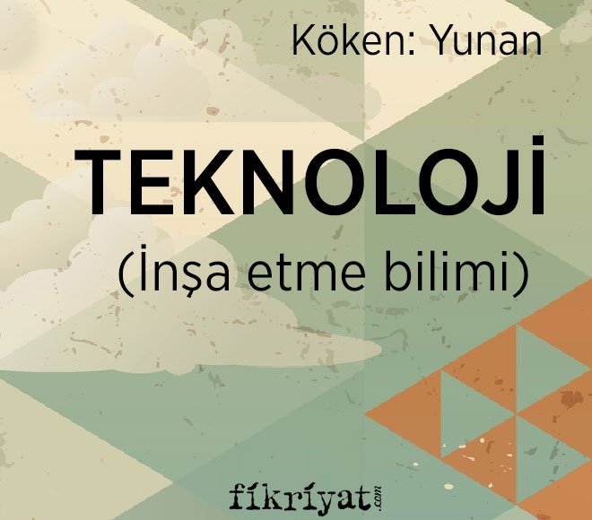 TEKNOLOJİ