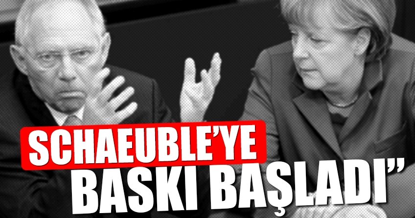 Schaeuble’ye baskı başladı