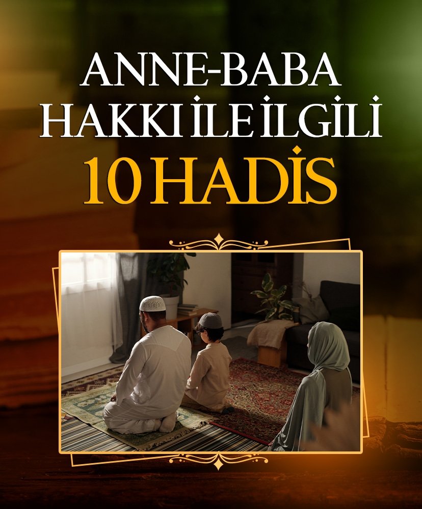 Anne-baba hakkı ile ilgili hadisler
